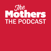 Podcast The Mothers The Podcast