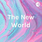Podcast The New World