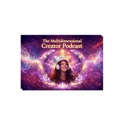 Podcast The Multidimensional Creator with Evangeline Hemrick