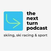 Podcast The Next Turn - skiing, ski racing and sport