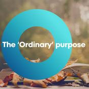 Podcast The 'Ordinary' Purpose
