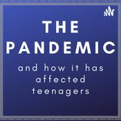 Podcast The Pandemic and How It Has Affected Teenagers