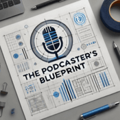 Podcast The Podcaster Blue Print