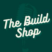 Podcast The Build Shop