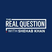 Podcast The Real Question with Shehab Khan