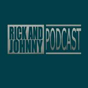 Podcast The Rick And Johnny Podcast