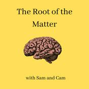 Podcast The Root of the Matter with Sam And Cam