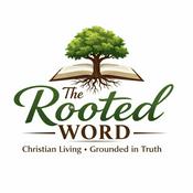 Podcast The Rooted Word