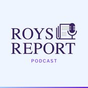 Podcast Roys Report