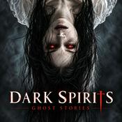 Dark Spirits: Ghost Stories