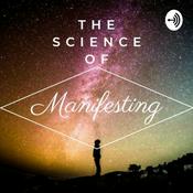 Podcast The Science Of Manifesting