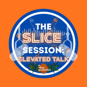 Podcast The Slice Session: Elevated Talk