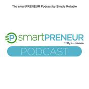 Podcast The smartPRENEUR Podcast by Simply Reliable