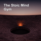 Podcast The Stoic Mind Gym | Daily Workouts for Mental Fitness