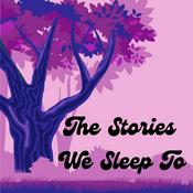 Podcast The Stories We Sleep To