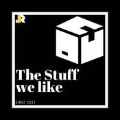 Podcast The Stuff We Like