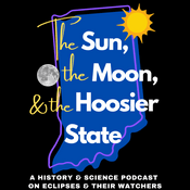 Podcast The Sun, The Moon, & The Hoosier State