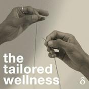 Podcast the tailored wellness