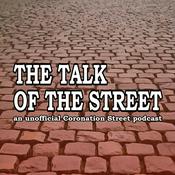 Podcast The Talk of the Street: A Coronation Street Podcast