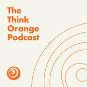 Podcast The Think Orange Podcast