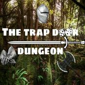 Podcast The Trap Door Dungeon Podcast
