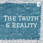 Podcast The Truth & Reality