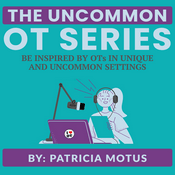 Podcast The Uncommon OT Series