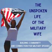Podcast The Unspoken Life of the Military Wife | Building community and connection for military spouses