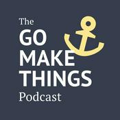 Podcast The Go Make Things Podcast