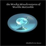 Podcast The Wacky Misadventures of Warble McGorkle