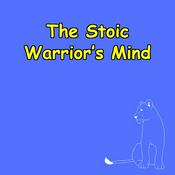 Podcast The Warrior's Mind | Stoic Tactics for Strength & Stability