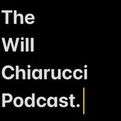 Podcast The Will Chiarucci Podcast.