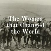 Podcast The Women that Changed the World