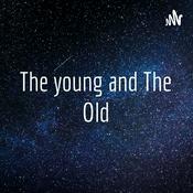 Podcast The Young and The Old