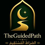 Podcast TheGuidedPath - الصِّرَاطَ الْمُسْتَقِيمَ