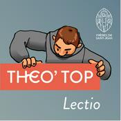 Podcast Theo’Top - Méditation Évangile du jour