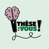 Podcast Thèse et vous !