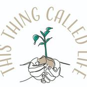Podcast This Thing Called Life
