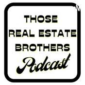 Podcast Those Real Estate Brothers