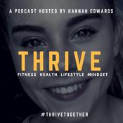 Podcast THRIVE By Hannah Felicity