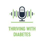 Podcast Thriving with Diabetes
