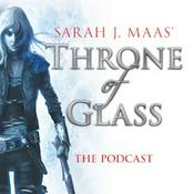 Podcast Throne of Glass - The Podcast