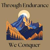 Podcast Through Endurance We Conquer