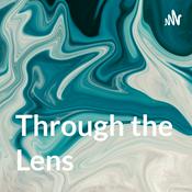 Podcast Through the Lens