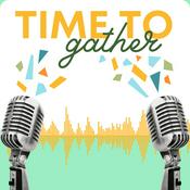 Podcast Time to Gather