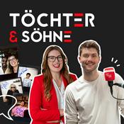 Podcast TÖCHTER & SÖHNE