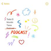 Podcast Todo El Mundo Tiene Podcast
