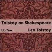 Podcast Tolstoy on Shakespeare by Leo Tolstoy (1828 - 1910)