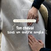 Podcast Ton cheval sous un autre angle