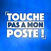 Podcast Touche Pas à Mon Poste (TPMP)